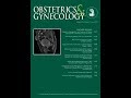 Obstetrics & Gynecology 2019年6月号　講師：国際医療技術研究所／荒木重雄