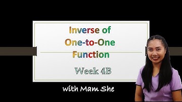 General Mathematics Week 4B - Inverse of a Function