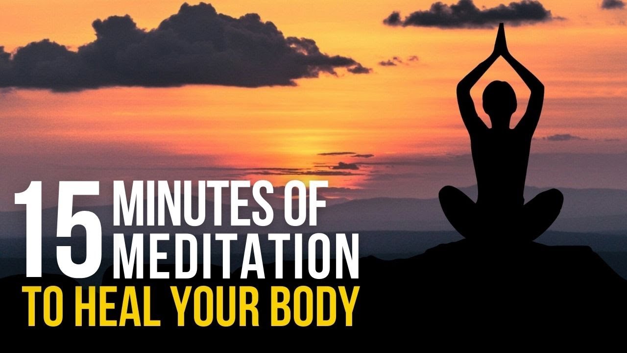 15 Minutes Of Meditation To Heal Your Body - YouTube