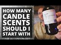 How many candle scents should I start with? Which ones?
