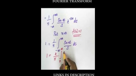 Find fourier transform of f(x) = 1 if |x| lesser equal a: 0 if |x| greater a. Find  ∫sin x/x dx - II