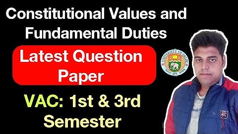 Constitutional Values and Fundamental Duties Question Paper VAC 1st & 3rd Semester DU SOL Ncweb