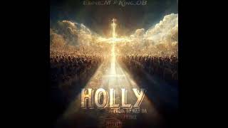Eddie_M × K.O.B - Holly (prod. by Kay Da Prince)