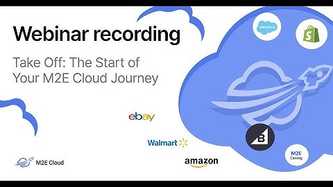 Webinar Recording: Take Off – The Start of Your M2E Cloud Journey