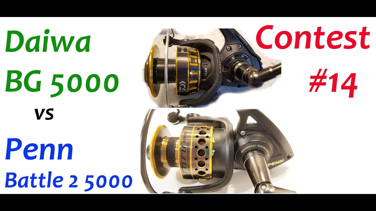 Conteset 14 - Reel Comparison: Daiwa BG 5000 vs Penn Battle 2 5000 