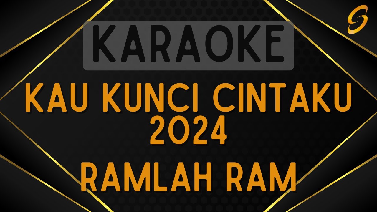 Ramlah Ram - Kau Kunci Cintaku 2024 [Karaoke]
