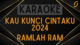 Ramlah Ram - Kau Kunci Cintaku 2024 [Karaoke]