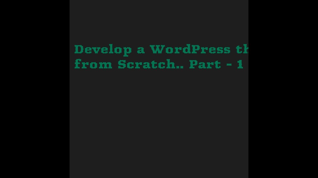 Develop a WordPress theme from scratch - YouTube