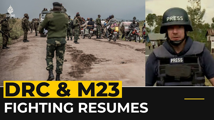 DRC fighting resumes, M23 say ceasefire deal doesn’t affect them