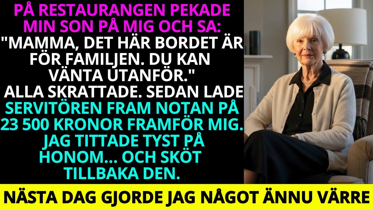 På restaurangen pekade min son på mig och sa: 