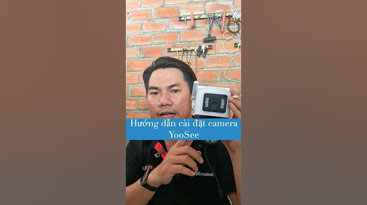 Cach hướng dẫn để mở camera tại nhà