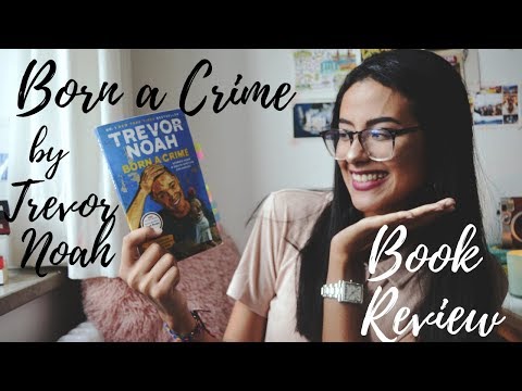 Born a crime: Stories from a South African Childhood by Trevor Noah