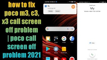 how to fix poco m3, c3, x3 call screen off problem | poco call screen off problem 2021