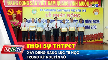 Xây dựng năng lực tự học trong kỷ nguyên số | Cần Thơ TV