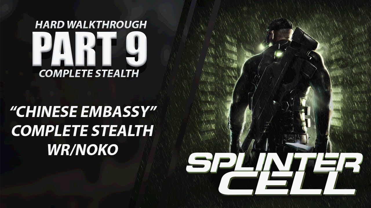 Splinter Cell: Complete Stealth Walkthrough