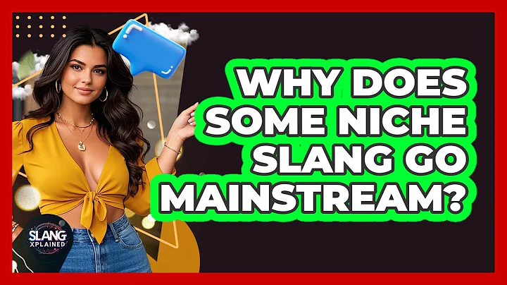 Why Does Some Niche Slang Go Mainstream? - SlangXplained
