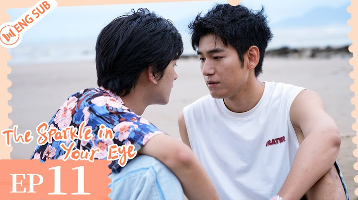 EP 11 | My body refuse anyone but you | The Sparkle in Your Eye | 你是我目光里的星 | ENG SUB