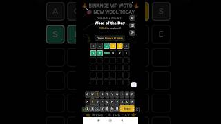 BINANCE VIP" WOTD & NEW WODL * TODAY'S ANSWERS ▼◆ ALL LETTERS ◆● WORD OF THE DAY