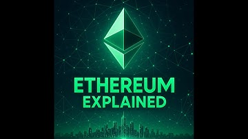 Ethereum Explained Simply: The Birth of the Decentralised Internet