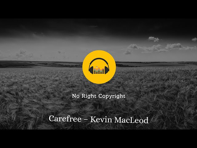 Carefree – Kevin MacLeod (No Copyright Music) class=