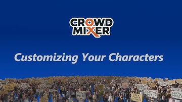 Crowd Mixer Tutorial – EP2: Customizing Your Characters