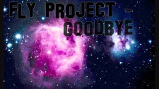 Fly Project - Goodbye (offiicial song)