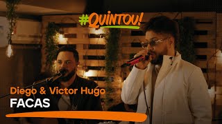 Diego & Victor Hugo - Facas | Ao Vivo no #Quintou