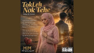 TokLeh Nok Tehe (Malay PoPdut Version)