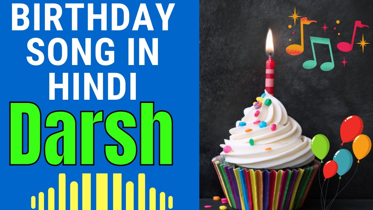 Darsh Happy Birthday Song  Happy Birthday Darsh Song in Hindi  Birthday Song for Darsh