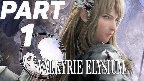 VALKYRIE ELYSIUM - Gameplay Walkthrough Part 1: INTRO