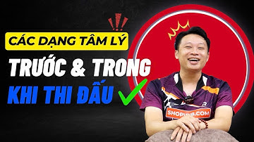 Các Dạng Tâm Lý Trước Vào Trong Thi Đấu Cầu Lông | Yếu Tố Quan Trọng Để Giành Chiến Thắng ???