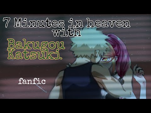 7 minutes in heaven with Bakugou Katsuki💥💥 Y/n x Pomeranian fanfic (+16)