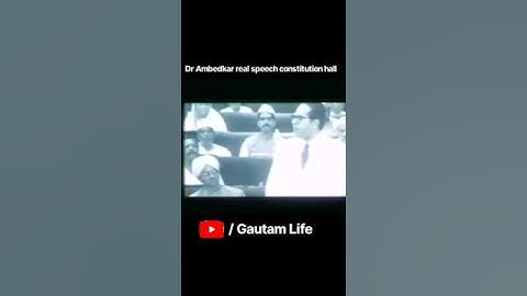 Dr Ambedkar real speech on constitution hall || Dr Ambedkar real speech