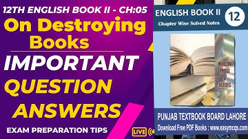 12th Class English Book II  | Ch 5 | On Destroying Books Questions Answers | FSc English Book 2