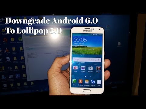 Samsung Galaxy S5 Downgrade Android 6.0 G900F Marshmallow To 5.0 Lollipop