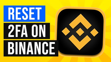 How To Reset Binance 2FA Google Authenticator 2022 (Step by Step)
