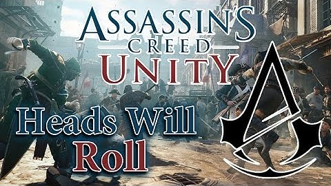 Assassins Creed Unity ( Heads Will Roll ) Co-Op Mission