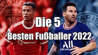 Die 5 Besten Fußballer im Jahr 2022 !?