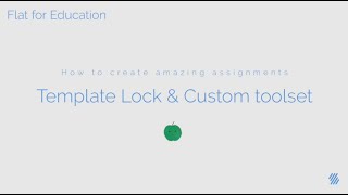 Template Lock and Custom Toolsets - Flat for Education