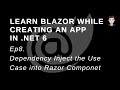 Creating a full Blazor app in .Net 6 | Dependency Inject the Use Case into Razor Component | Ep 8