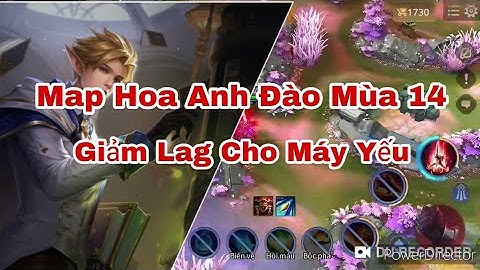 Fix Lag Liên Quân Mùa 14 | Map Mùa 10 Hoa Anh Đào Giảm Lag Mùa 14