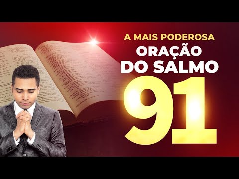 MARAVILHOSA ORAÇÃO DO SALMO 91 PARA FORTALECER A SUA FÉ