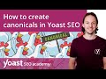 How to create canonicals in Yoast SEO | Yoast SEO for WordPress
