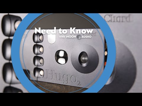 Chord Hugo 2 DAC & 2Go Wireless Streaming Device | Need to Know | Moon Audio