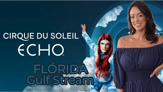 ECHO  CIRQUE DU SOLEIL  HALLANDALE  FLÓRIDA