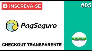 Aula 5 Atualização do Checkout Transparente   Pagseguro