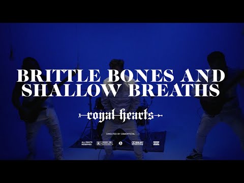 Royal Hearts - Brittle Bones and Shallow Breaths (Official Music Video)
