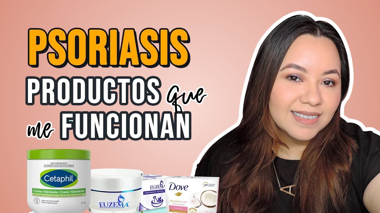 PSORIASIS: 3 Productos que SÍ Funcionan (Euzema, Cetaphil & Dove) para CALMAR Piel y Escamas
