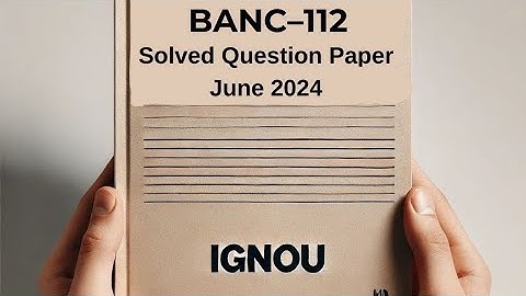 BANC–112 June 2024 Solved Previous Year Question Paper | BANC–112 Question Paper | BANC–112 2024