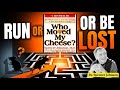 Who Moved My Cheese? | How to Handle Change Without Fear/ ውሒጅ ከይመጼ መንገዲ ውሒጅ ጽረግ